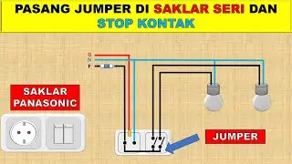Cara Pasang Jumper di Saklar Seri Ganda Double dan Stop Kontak Panasonic