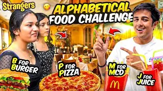 Aphabetical 🔠Food Challenge 🍔 With Strangers 👻 | Who Wins ? Stranger Or Tsg😱- Mann Vlogs