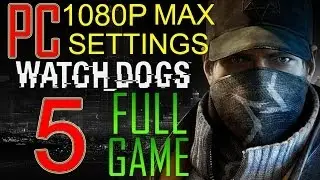 Watch Dogs Walkthrough Part 5 PC Gameplay lets play 