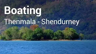 Boating at Thenmala - Shendurney | Ecotourism Kerala