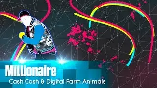 Cash Cash - Millionaire feat. Digital Farm Animals and Nelly (Just Dance Mashup)