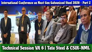 International Conference on Next Gen Galvanized Steel 2026 - Part 2   Technical Session VA 6 | Tata