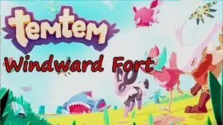TEMTEM Windward Fort