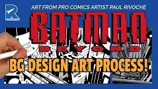 BATMAN BEYOND BACKGROUND DESIGN ART  Overview Tutorial + PROCESS by Pro Comics Artist Paul Rivoche!