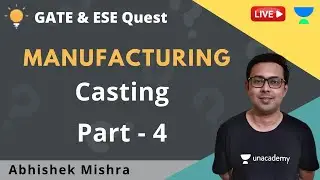 Gating Ratios and Solidification Time  | Casting | Manufacturing | Abhishek Mishra
