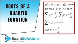 Roots of a Quartic Equation | ExamSolutions