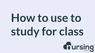 How to use NURSING.com to study for class