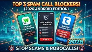 Top 3 Spam Call Blocker Apps for Android  in 2026 (Ultimate Protection Guide!)