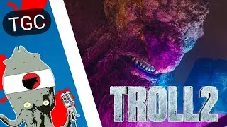 TROLL 2 (2025) | Triple-G-Cast | ep. 13