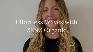 Get effortless waves with ZENZ Organic Products
