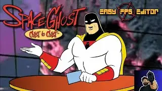 Space Ghost: Coast To Coast | Easy FPS Editor (Gameplay)