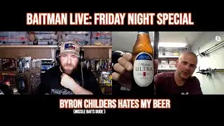Baitman Live: Late Night Edition! I'm BACK and Ready to Talk Tackle