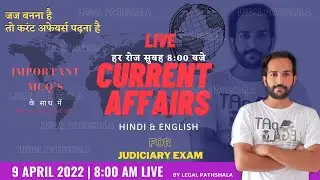 Daily Current Affairs 2022 Today's Current Affairs 9 APRIL For Judiciary Exam  #LegalPathshala #54
