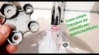 Come svitare il filtro aeratore di un rubinetto, senza danneggiamenti.