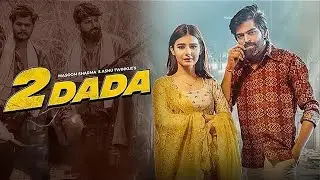 2 Dada ⁠@MasoomSharma  ft. Khushi Baliyan, Manjeet M, Amar K, Ashu T | New Haryanvi Song 2023