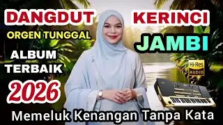 🔥 LAGU JAMBI DANGDUT ORGEN TUNGGAL 🔥