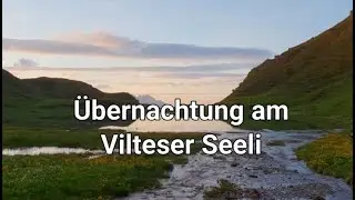 Wild campen am Vilteser Seeli (Pizol)
