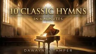 10 Classic Hymns in 6 Minutes