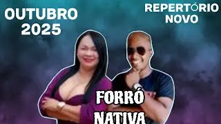 FORRO NATIVA REPERT&Oacute;RIO NOVO OUTUBRO 2025