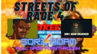 STREETS OF RAGE 4 SOR1 ADAM FULL PLAYTHROUGH