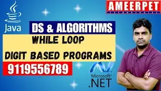 Data Structures and Algorithms | While Loop Digit Based Programs | Ameerpet Technologies