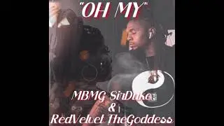 &ldquo;OH MY&rdquo; by MBMG SirDuke Ft RedVelvet TheGoddess