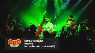DUKLA VOZOVNA - Dod&aacute;vka (Sen nezbedn&eacute;ho punka 2015)