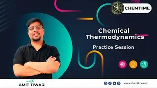 Chemical Thermodynamics |Practice Session |CSIR-NET/JRF|GATE Chemistry|IIT-JAM|Chemtime Official