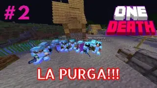 CAP 2 ONEDEATH PARTE 1| LA PURGA ME PUSO LOCO!! | MAYNUN