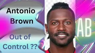 Antonio Brown $20 Million trouble on Snapchat with Chelsea Kyriss & Suspension on Social media