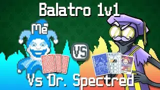 I Challenged @drspectred To a 1v1 In Balatro Multiplayer...