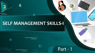 Information Technology Book 9 : Chapter 2 - Self Management Skills- 2 Part - 1