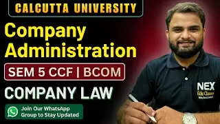 Company Administration Chapter 3 Class 1 | Semester 5 CCF BCom | Calcutta University