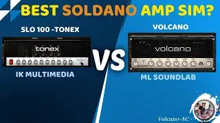 Volcano, the new Amp Sim from ML SoundLab vs SLO Soldano 100 from Tonex. Which one is the best?