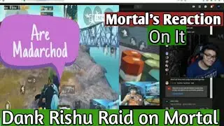 Dank Rishu Raid On Mortal | Mortal's Funny Reaction