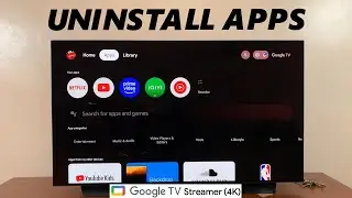 How To Uninstall Apps On Google TV Streamer 4K