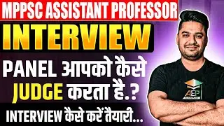 MP Assistant Professor Interview | MPPSC Interview में Panel आपको कैसे Judge करता है | Rohit Sir