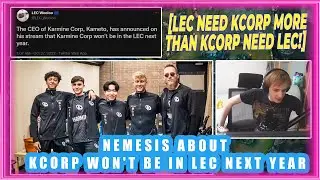 Nemesis About KCORP Won't Be In LEC Next Year
