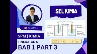 SPM KIMIA Tingkatan 5 - Bab 1 REDOKS PART 3 [Sel Kimia]