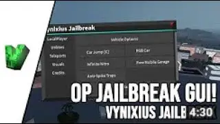 Vynixius Jailbreak - OP Jailbreak GUI | Auto Escape, Free Mobile Garage & More! *Unpatched!*