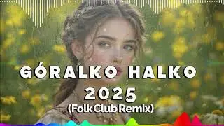 G&oacute;ralko Halko  (folk ethnic dance 2025 🔥 #bassiada #djclub