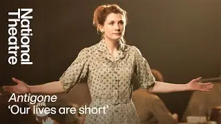 Jodie Whittaker is Antigone | Antigone isn't wasting her life on men! | National Theatre at Home