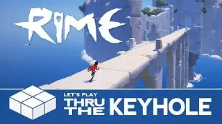 Let's Play... RiME - Through The Keyhole | PC Gameplay