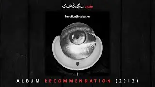 DT:Recommends | Function - Incubation (2013) Album