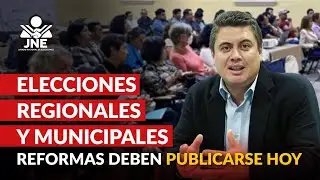 📅 Hoy vence el plazo para aprobar cambios para las elecciones regionales y municipales 2026 🗳️