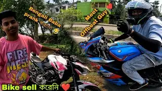 Bengali BaBa prank করলো 💔😂 || Bike sell করে নি ❤️ || Meet Offbeat Guy ❤️
