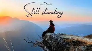 Still Standing - [GULLY EMPIRE] | Hindi Sad Rap | Official Music Video 