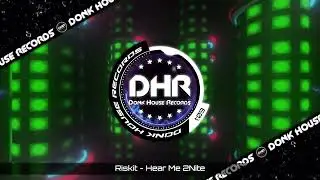 Riskit - Hear Me 2Nite - DHR UK Bounce 🔥