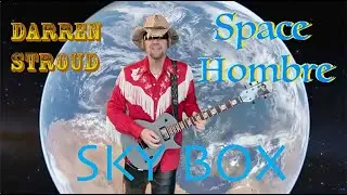 Space Hombre - SKY BOX (Darren Stroud)