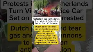 Protests in the Netherlands Turn Violent, Police Car Set on Fire, 30 Arrested ‼️#news #beritaterkini